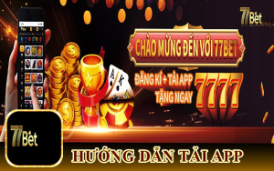 Tải App 77bet - Chơi Game Đổi Thưởng Cực Hấp Dẫn